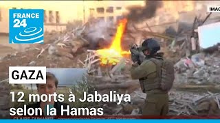 Gaza : les combats à Jabaliya fait au moins 12 morts selon la Hamas • FRANCE 24