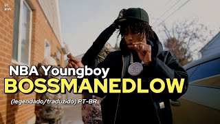NBA YoungBoy - BossManeDlow (TOP MIX) - (Legendado/Traduzido) PT-BR 