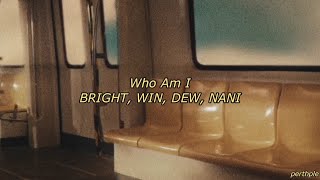 bright, win, dew, nani - who am i english lyrics