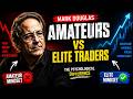Mark Douglas Reveals the Psychological Difference Between Amateurs | Trading with Mark Douglas
