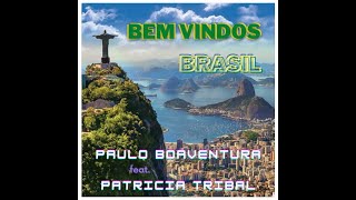 Bem Vindos ao Brasil - Paul Sewak feat. Patricia Tribal ORIGINAL VERSION