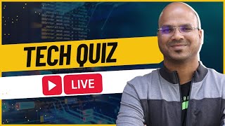 Tech Quiz | Live