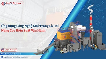 Ứng Dụng Công Nghệ Mới Trong Lò Hơi – Nâng Cao Hiệu Suất Vận Hành