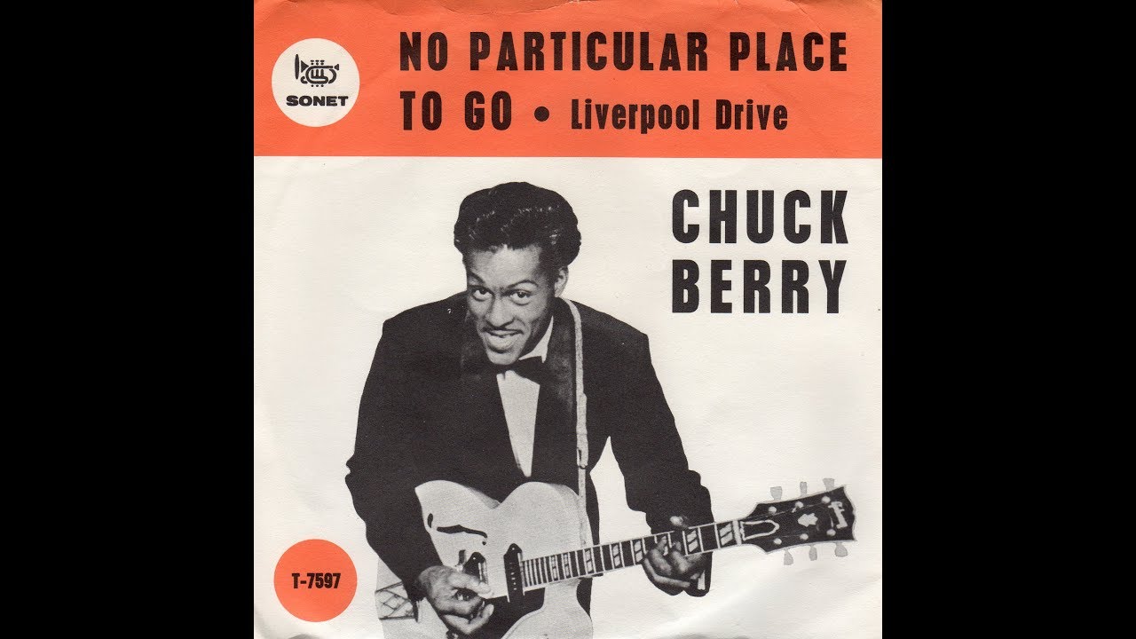 No Particular Place To Go Chuck Berry