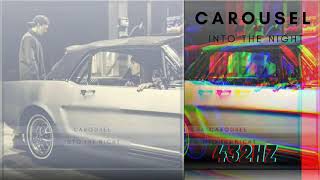 Carousel - Into The Night (432Hz)