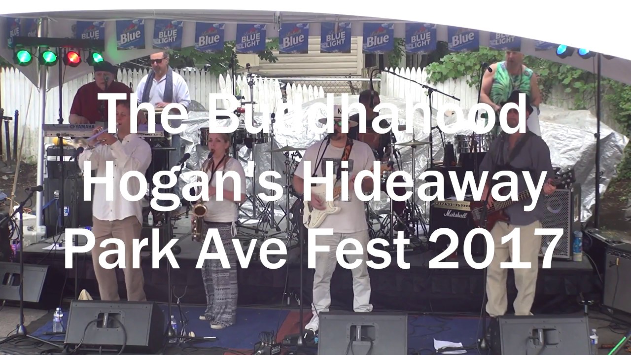 Watch The Buddhahood ~ Rhythm Flow yeah, yeah, yeah! ~ Hogan's Hideaway Park Ave Fest 2017 on YouTube Watch The Buddhahood ~ Rhythm Flow yeah, yeah, yeah! ~ Hogan's Hideaway Park Ave Fest 2017 on YouTube