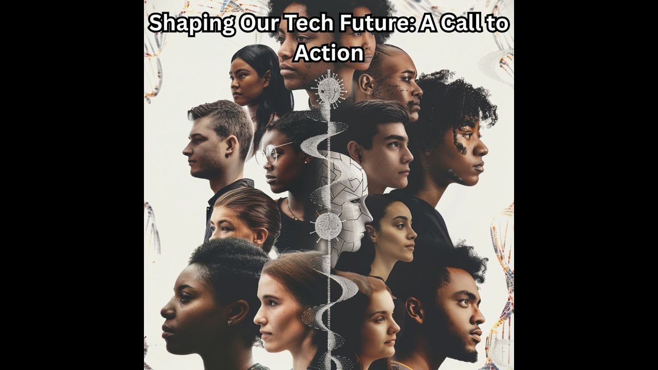 Shaping Our Tech Future: A Call to Action