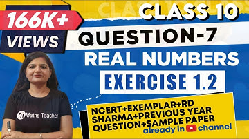 Real Numbers | Chapter 1 Ex 1.2 Q - 7 | NCERT | Maths Class 10th