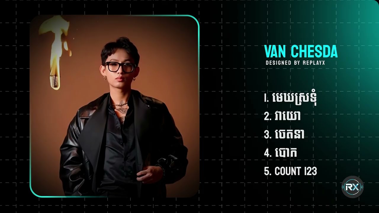 VAN CHESDA  | មេឃស្រទុំ, វាយោ, ចេតនា, បោក, COUNT 123
