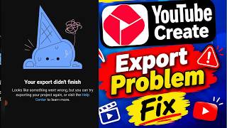 YouTube Create App Export Problem Fix | Your Export Didn't Finish