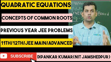 Quadratic Equations| Jee Main/Advanced Previous year Question| Condition for Common Roots.