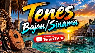 🎶 TENES BAJAU / SINAMA ❤️ | Best Bajau Songs & Sinama Music Collection | TenesTV @TenesTV-d6v
