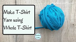 HOW TO MAKE CONTINUOUS T SHIRT YARN AT HOME - Use the whole T shirt to make loads of yarn