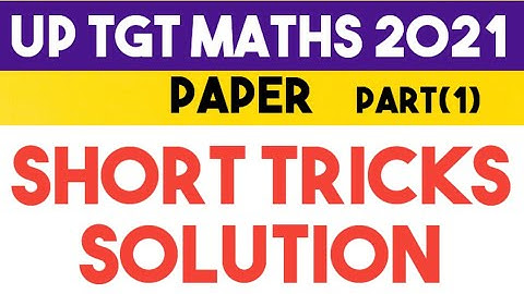 up tgt 2021 maths paper solution| part(1)|up tgt maths 2021 paper solved