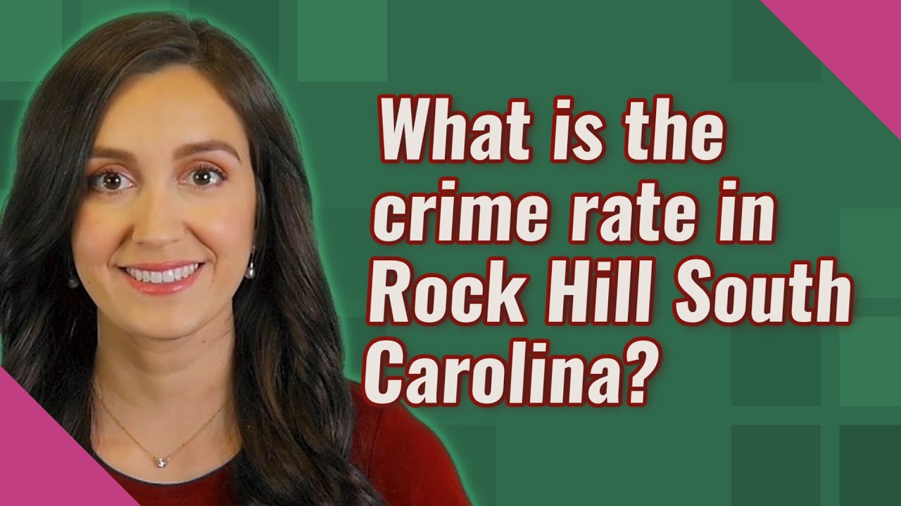 What is the crime rate in Rock Hill South Carolina?