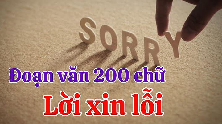 Viết đoạn văn về sức mạnh của lời xin lỗi