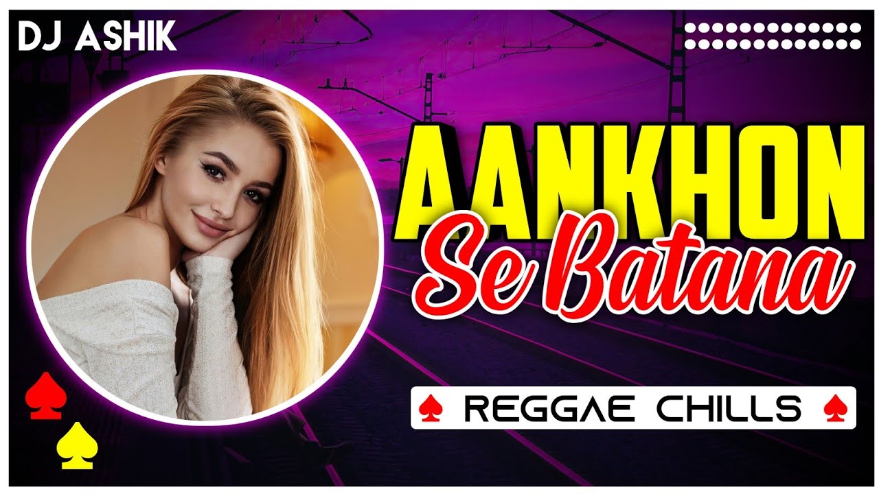 Aankhon Se Batana Reggae Chills TikTok Viral  DJ Ashik  Vxd Produxtionz