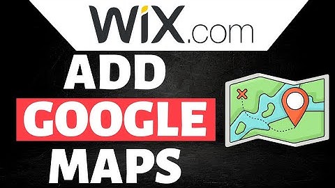 How To Add Google Maps on Wix Website