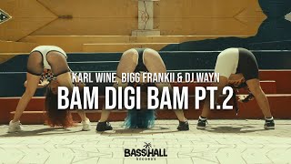 Karl Wine, Bigg Frankii & Dj Wayn - Bam Digi Bam Pt. 2