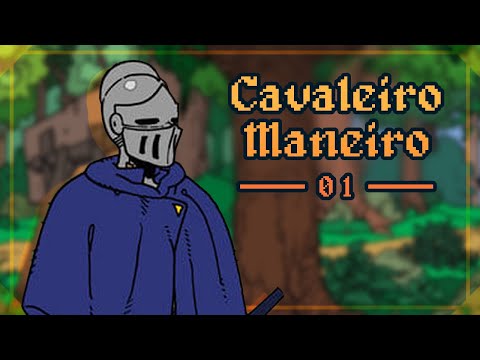 CAVALEIRO MANEIRO - Cap. 1: (Pensar num título legal depois) | Dublado PT-BR