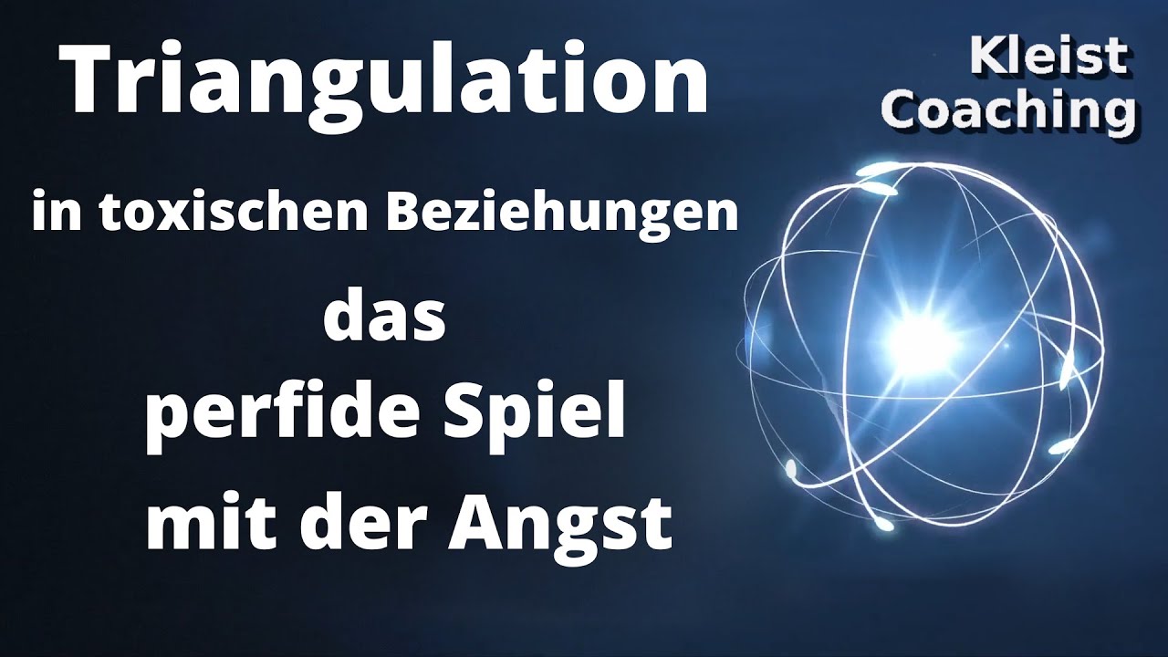 Triangulation in toxischen Beziehungen:  Das perfide Spiel mit der Angst