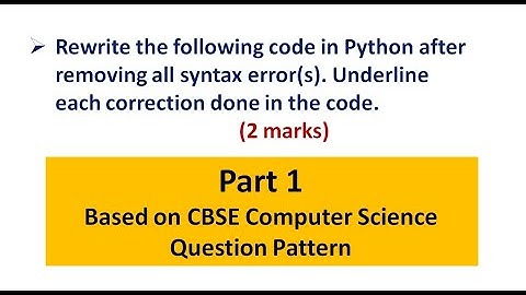 Find the error- Part  1  || sample questions||CBSE computer science