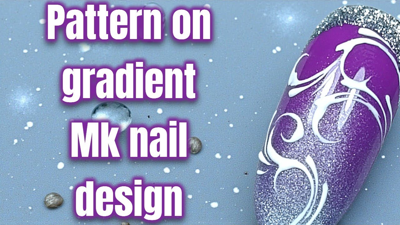 Pattern on gradient ✨mk nail design 💅✨