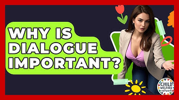 Why Is Dialogue Important? - Child Welfare Network
