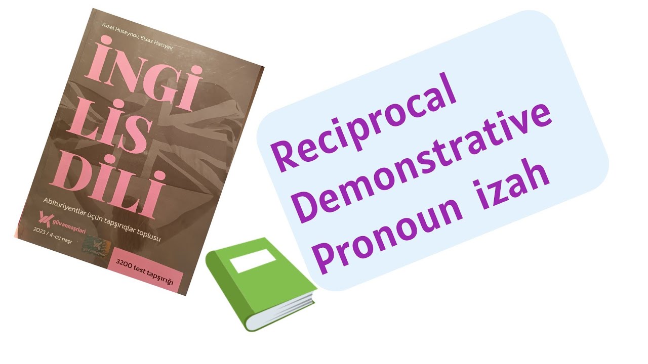 Güvən toplu 2023 / reciprocal and demonstrative pronoun test izahı / ingilis dili