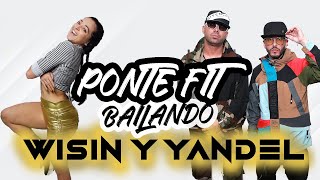 PONTE FIT BAILANDO: WISIN Y YANDEL. Oldschool Dance class Zumba Fitness cardio dance - Natalia Vanq