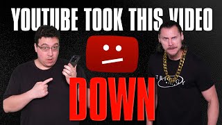 YOUTUBE TOOK THIS VIDEO DOWN, FIND OUT WHY!