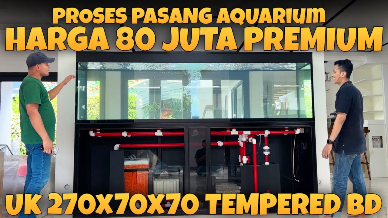 ПРОЦЕСС УСТАНОВКИ АКВАРИУМА ЦЕНА 80 МИЛЛИОНОВ СИСТЕМА BD 270X70X70 В CEMPAKA PUTIH BY RATNO KACA ...