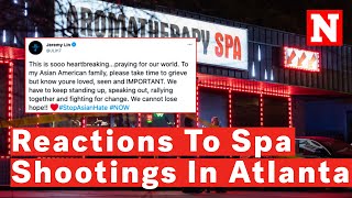Atlanta Spa Shootings Spark Outrage, Reactions From Celebrities, Politicians: '#StopAsianHate'