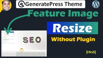 How to adjust or resize wordpress generatepress theme feature image with css code [Hindi]