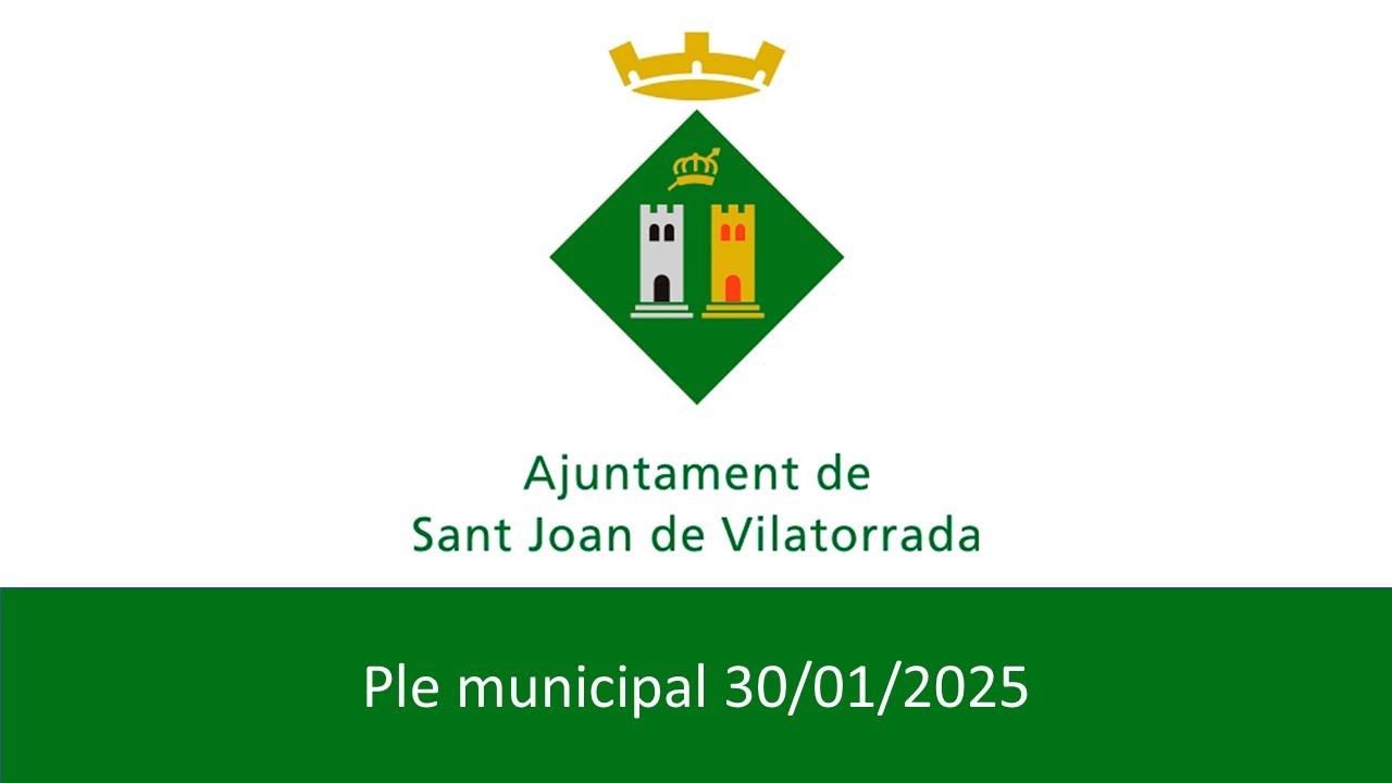 Ple ordinari Ajuntament de Sant Joan de Vilatorrada 30/01/2025