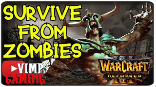 Warcraft 3 Reforged | Survive From Zombies & Tournament ft. Oreo