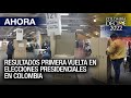 Resultados primera vuelta en elecciones Presidenciales en Colombia - 29May