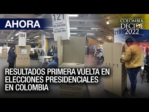 Resultados primera vuelta en elecciones Presidenciales en Colombia – 29May