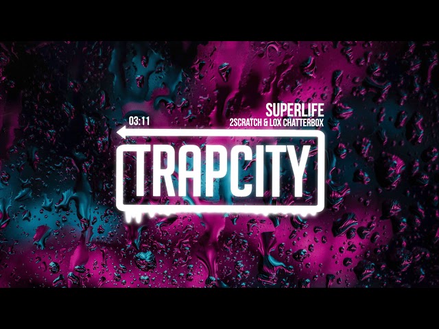 2Scratch - Superlife (ft. Lox Chatterbox) class=