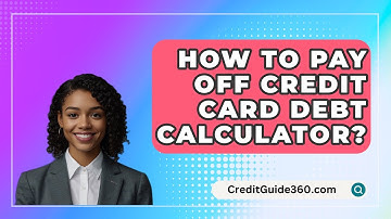 How To Pay Off Credit Card Debt Calculator? - CreditGuide360.com