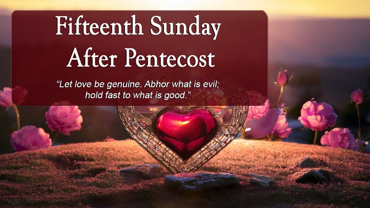 Fifteenth Sunday After Pentecost - September 6th, 2026