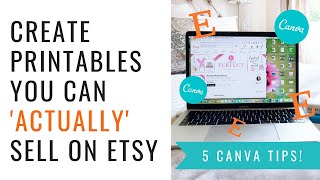 5 TIPS TO CREATE PRINTABLES ON CANVA YOU CAN 'ACTUALLY' SELL ON ETSY // STAY SAFE AND PROTECTED! 😱