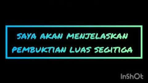 Pembuktian Luas Segitiga menggunakan Aplikasi "GEOGEBRA"