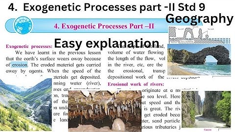 L.4 Exogenetic Processes Part- || Explanation | Std 9 Geography