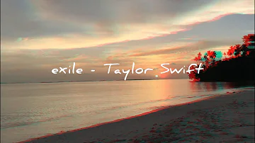 Taylor Swift - exile ft. Bon Iver (Lyrics)