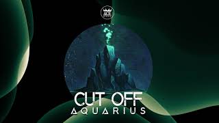 Cut Off - Aquarius