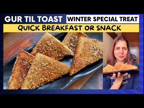 Must Try Gur Til Toast Recipe | Winter Special Breakfast or Snack Crispy Jaggery Sesame Seeds Toast