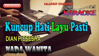 KUNCUP HATI LAYU PASTI [DIAN PIESESHA] KARAOKE NADA WANITA B=DO