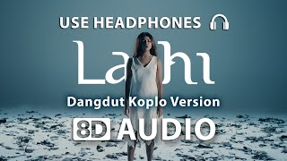 LATHI (Dangdut Koplo Version) - Weird Genius (ft. Sara Fajira) (8D AUDIO) 🎧