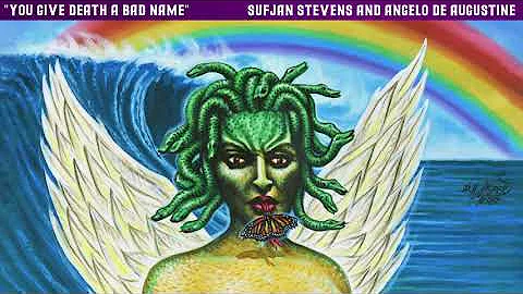 Sufjan Stevens & Angelo De Augustine - "You Give Death A Bad Name" (Official Audio)